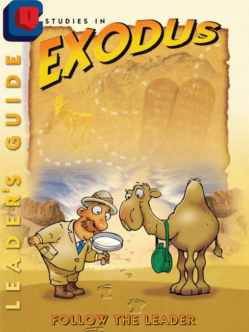 Studies in Exodus, Leader’s Guide