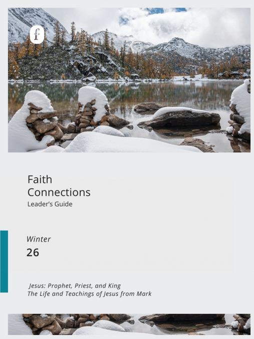Faith Connections Adult Leader’s Guide (Dec/Jan/Feb 2026)