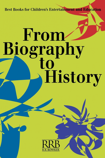 From Biography to History