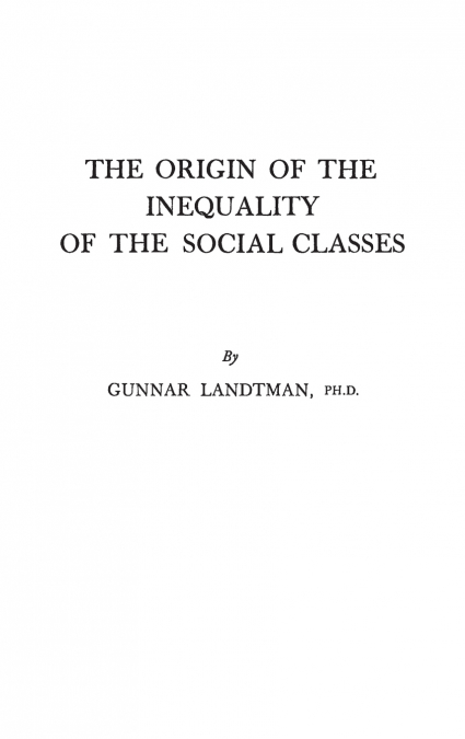 The Origin of the Inequality of the Social Classes
