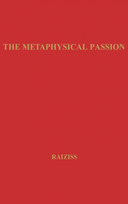 The Metaphysical Passion