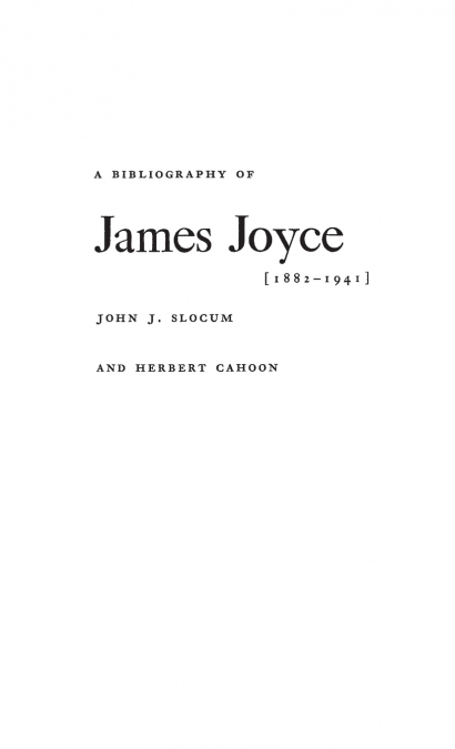 A Bibliography of James Joyce, 1882-1941