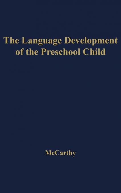 The Language Development of the Preschool Child.