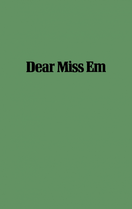 Dear Miss Em