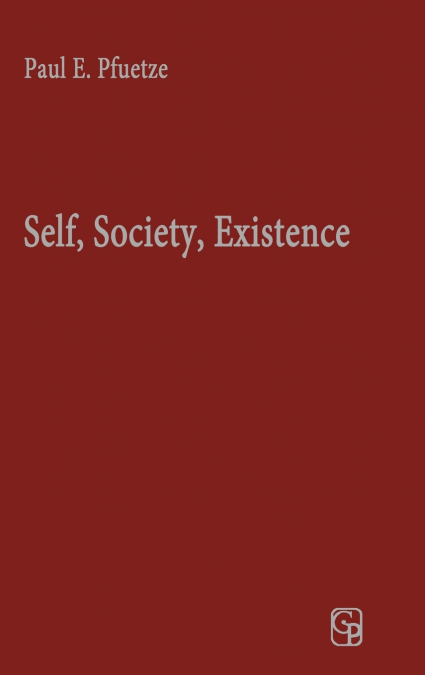Self, Society, Existence