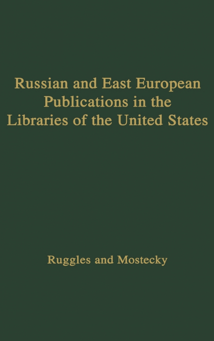 Russian and East European Publications in the Libraries of the United States.