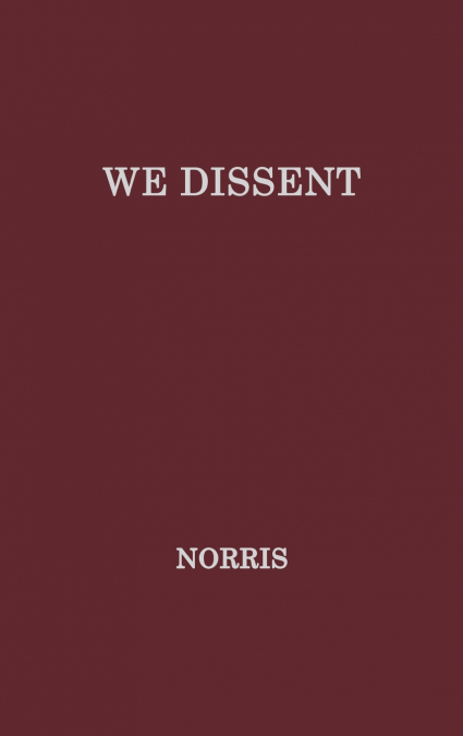 We Dissent