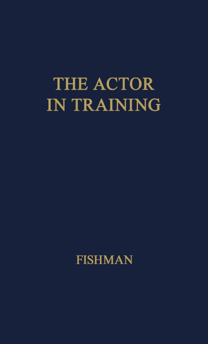 The Actor in Training.