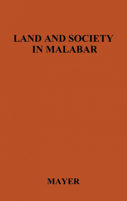 Land and Society in Malabar.