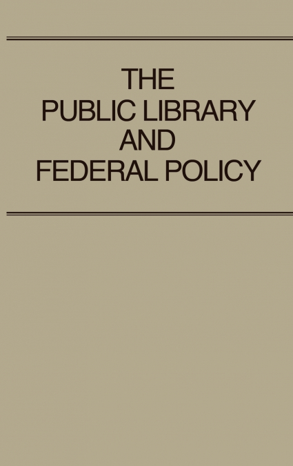 The Public Library and Federal Policy