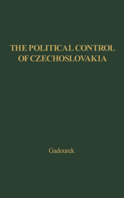 The Political Control of Czechoslovakia