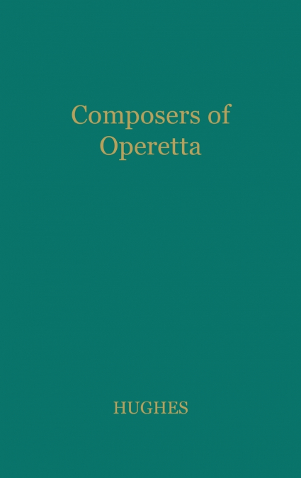 Composers of Operetta.