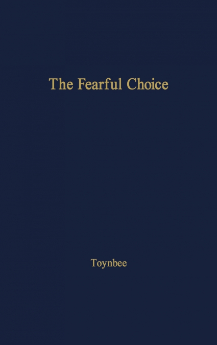 The Fearful Choice