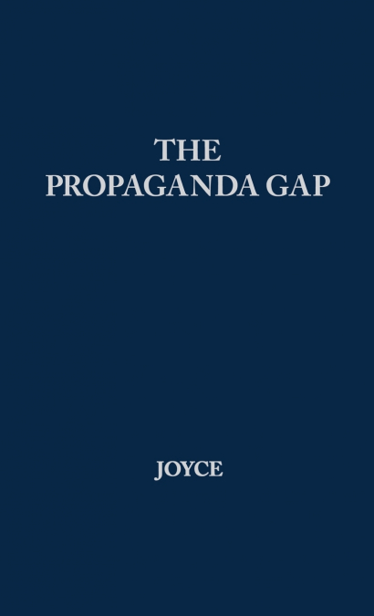 The Propaganda Gap