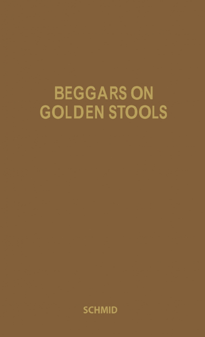 Beggars on Golden Stools