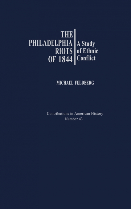 The Philadelphia Riots of 1844