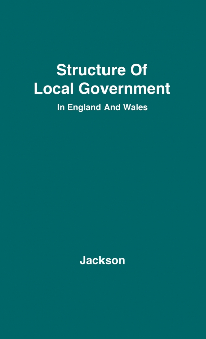 The Structure of Local Government in England and Wales.