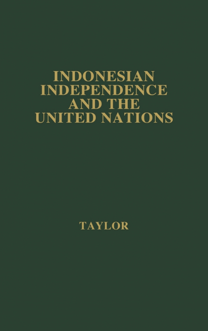 Indonesian Independence and the United Nations.
