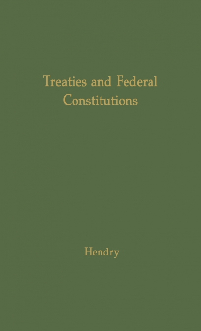 Treaties and Federal Constitutions