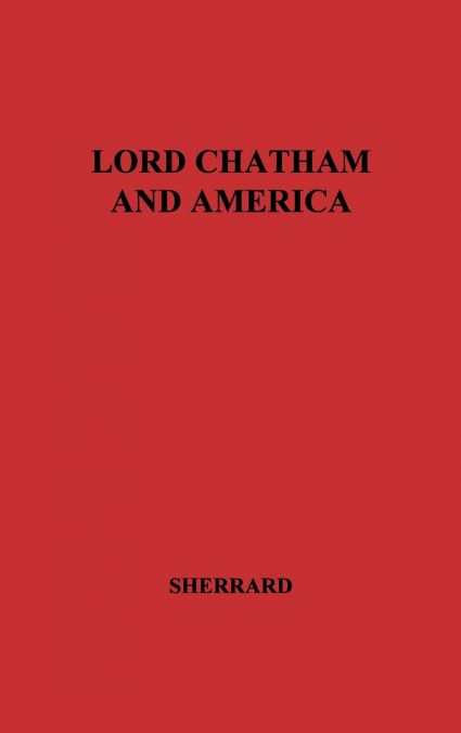 Lord Chatham and America.
