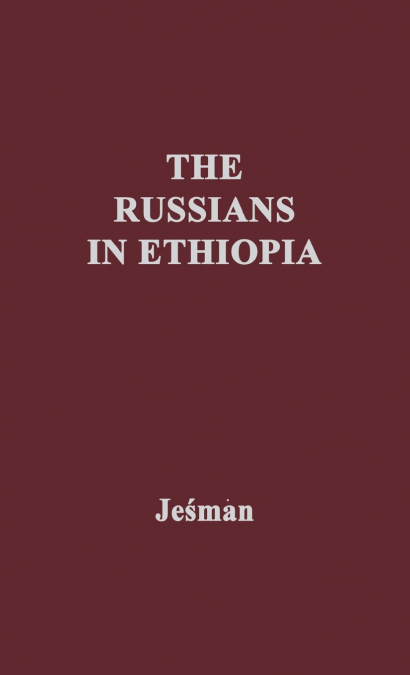 The Russians in Ethiopia