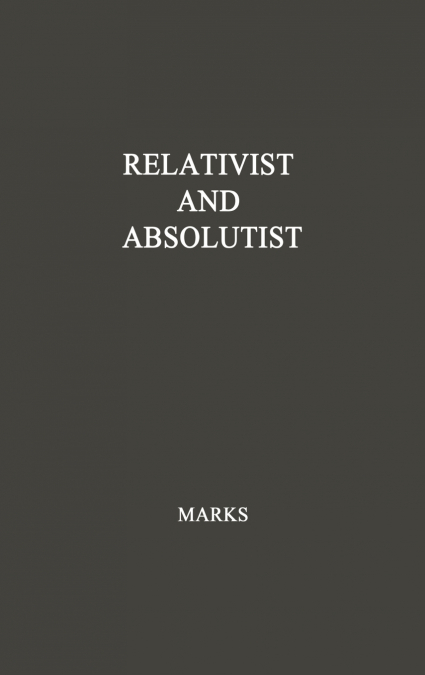 Relativist and Absolutist