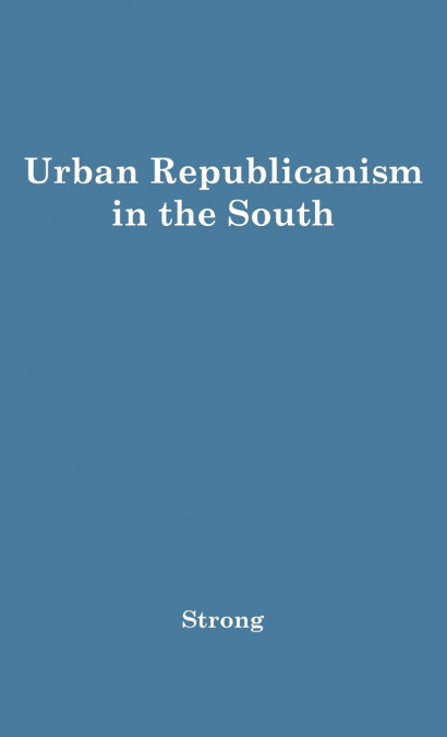 Urban Republicanism in the South.