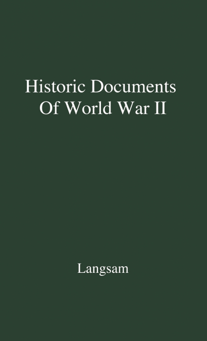 Historic Documents of World War II.