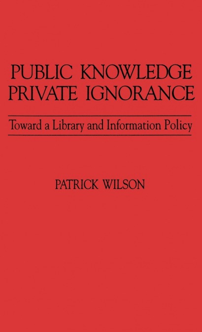 Public Knowledge, Private Ignorance