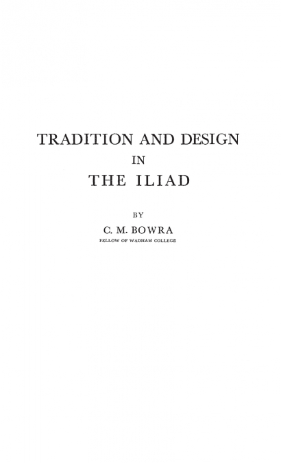 Tradition and Design in the Iliad