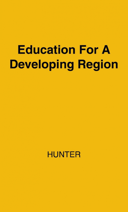 Education for a Developing Region
