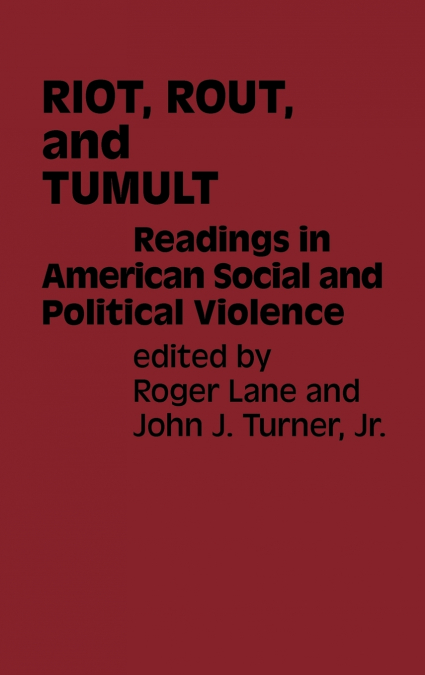 Riot, Rout, and Tumult