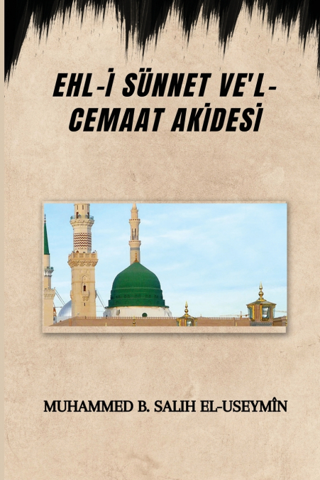 EHL-İ SÜNNET VE’L-CEMAAT AKİDESİ