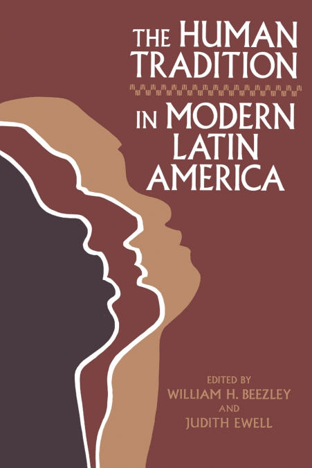 Human Tradition in Modern Latin America