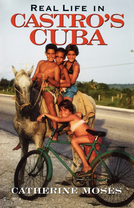 Real Life in Castro’s Cuba