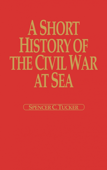 A Short History of the Civil War at Sea
