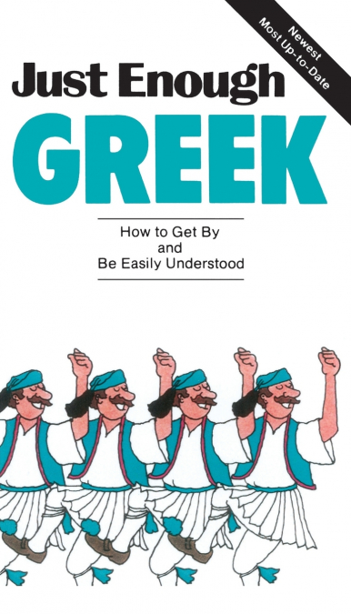 JUST ENOUGH GREEK