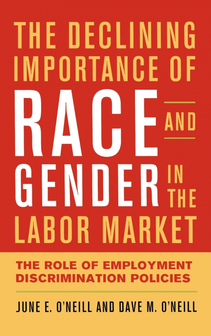 The Declining Importance of Race and Gender in the Labor Market