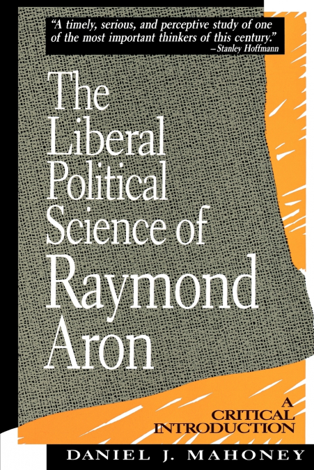 Liberal Political Science of Raymond Aron