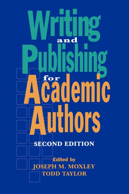 Writing and Publishing for Academic Authors, 2nd Edition