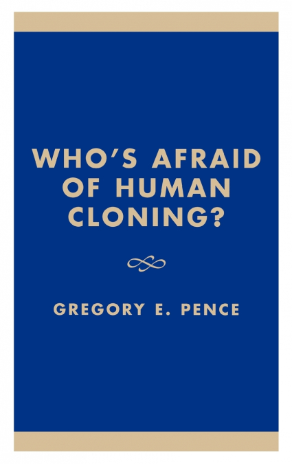 Who’s Afraid of Human Cloning?