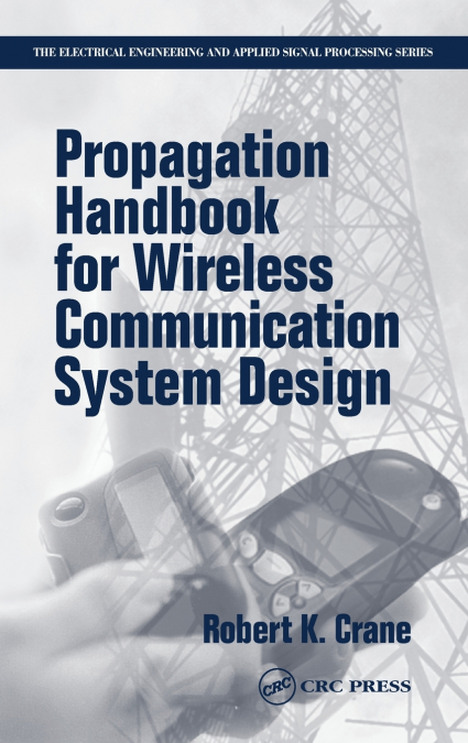 Propagation Handbook for Wireless Communication System Design