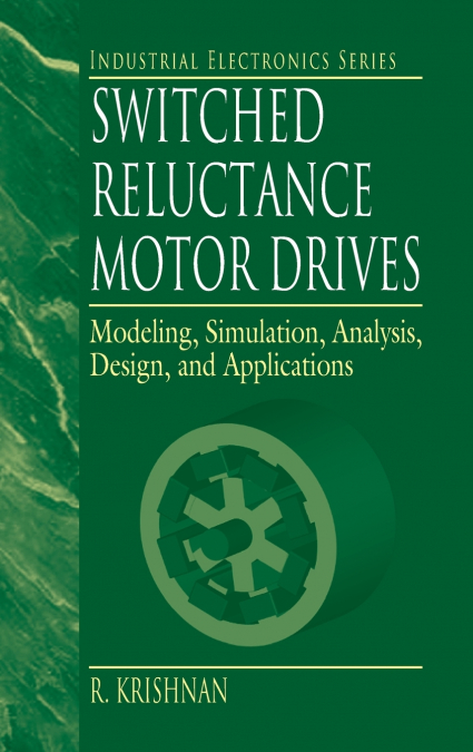 Switched Reluctance Motor Drives