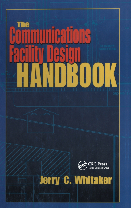 The Communications Facility Design Handbook
