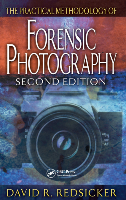 The Practical Methodology of Forensic Photography