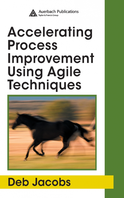 Accelerating Process Improvement Using Agile Techniques