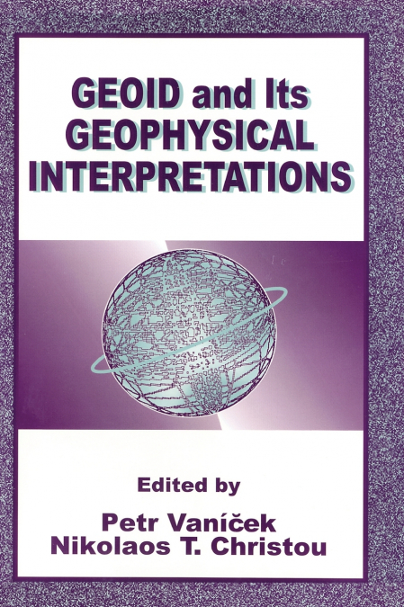 Geoid and its Geophysical Interpretations