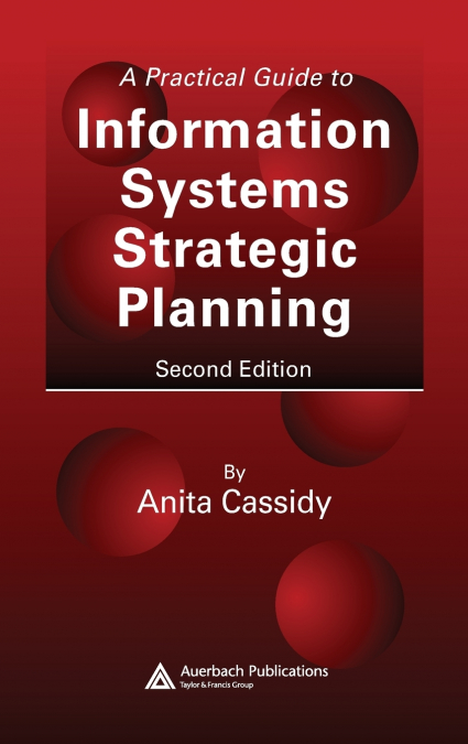 A Practical Guide to Information Systems Strategic Planning