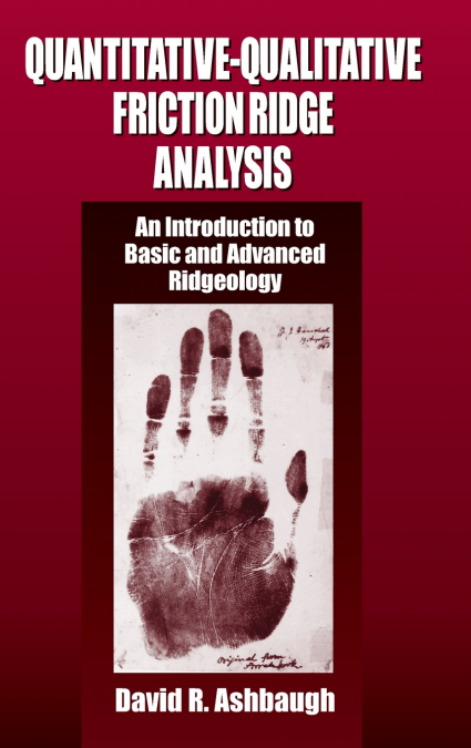 Quantitative-Qualitative Friction Ridge Analysis