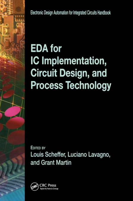 EDA for IC Implementation, Circuit Design, and Process Technology